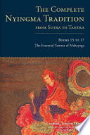 The complete Nyingma tradition from sutra to tantra. the essential tantras of Mahayoga. Volume two /
