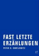 Fast letzte Erzählungen /