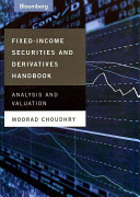 Fixed-income securities and derivatives handbook : analysis and valuation /