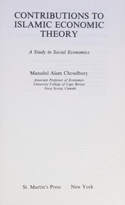 Contributions to Islamic economic theory : a study in social economics /