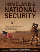 Homeland and national security : understanding America's past to protect the future /