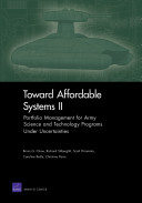 Toward affordable systems II : portfolio management for Army science and technology programs under uncertainties /