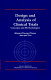 Design and analysis of clinical trials : concept and methodologies /