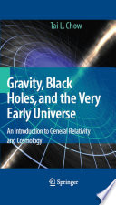 Gravity, black holes, and the very early universe : an introduction to general relativity and cosmology /