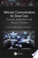 Vehicular communications for smart cars protocols, applications and security concerns /