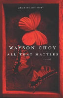 All that matters : a novel /