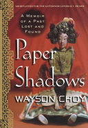 Paper shadows : a memoir of a past lost and found /