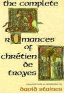 The complete romances of Chrétien de Troyes /