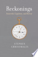 Reckonings : numerals, cognition, and history /