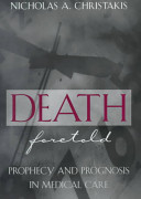 Death foretold : prophecy and prognosis in medical care /