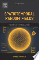 Spatiotemporal random fields : theory and applications /