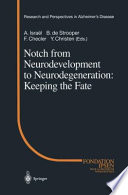 Notch from Neurodevelopment to Neurodegeneration: Keeping the Fate /