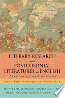 Literary research and postcolonial literatures in English strategies and sources /