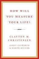 How will you measure your life? /