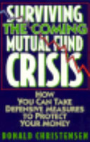 Surviving the coming mutual fund crisis /