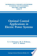 Optimal control applications in electric power systems /