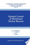 Optimal control of distributed nuclear reactors /