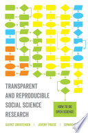 Transparent and reproducible social science research : how to do open science /
