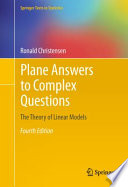 Plane answers to complex questions : the theory of linear models /