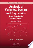Analysis of variance, design, and regression : linear modeling for unbalanced data /
