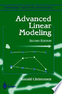 Advanced linear modeling : multivariate, time series, and spatial data; nonparametric regression and response surface maximization /