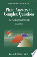 Plane answers to complex questions : the theory of linear models /