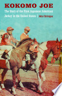 Kokomo Joe : the story of the first Japanese American jockey in the United States /