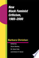 New Black feminist criticism, 1985-2000 /