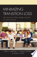 Minimizing transition loss : the hand-off from middle school to high school /