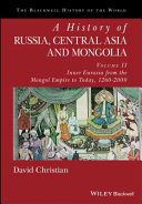 A history of Russia, Central Asia and Mongolia.