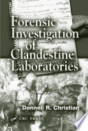 Forensic investigation of clandestine laboratories /
