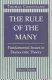 The rule of the many : fundamental issues in democractic theory /