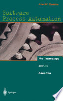 Software process automation : the technology and its adoption /