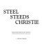 Steel steeds Christie : memoirs of the life of J. Walter Christie, engineer and inventor of the front-wheel drive automobile, fire engines, amphib vehicles, and high-speed military tanks, armored cars, and gun carriages /