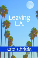 Leaving L.A. /