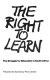 The right to learn : the struggle for education in South Africa /