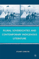 Plural sovereignties and contemporary indigenous literature /