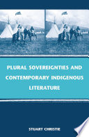 Plural Sovereignties and Contemporary Indigenous Literature /