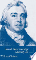Samuel Taylor Coleridge : A Literary Life /