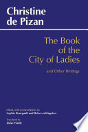 The book of the city of ladies and other writings /