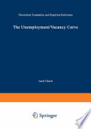 The unemployment/vacancy curve : theoretical foundation and empirical relevance /