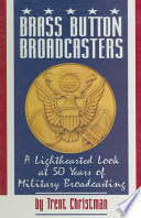 Brass button broadcasters /