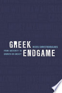Greek endgame : from austerity to growth or Grexit? /