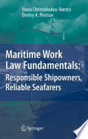 Maritime work law fundamentals : responsible shipowners, reliable seafarers /