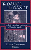 To dance the dance : a symbolic interactional exploration of premarital sexuality /