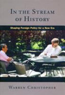 In the stream of history : shaping foreign policy for a new era /