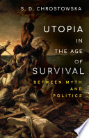 Utopia in the age of survival : between myth and politics /