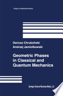 Geometric Phases in Classical and Quantum Mechanics /