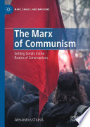 The Marx of Communism : Setting Limits in the Realm of Communism /
