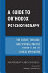 A guide to orthodox psychotherapy /